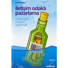 İletişim Odaklı Pazarlama - İzzet Bozkurt