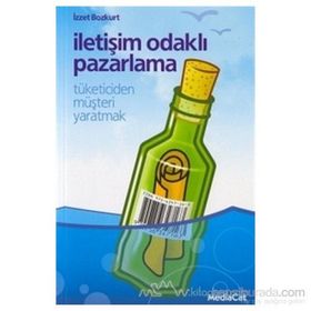 İletişim Odaklı Pazarlama - İzzet Bozkurt