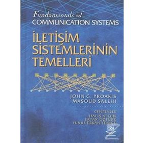 İLETİŞİM SISTEMLERININ TEMELLERI FUNDAMENTALS OF COMMUNICATION SYSTEMS - JOHN G. PROAKIS;MASOUD SALEHI