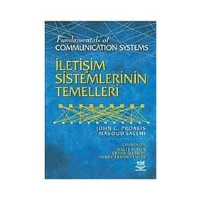 İLETİŞİM SISTEMLERININ TEMELLERI FUNDAMENTALS OF COMMUNICATION SYSTEMS - JOHN G. PROAKIS;MASOUD SALEHI