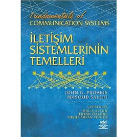 İLETİŞİM SISTEMLERININ TEMELLERI FUNDAMENTALS OF COMMUNICATION SYSTEMS - JOHN G. PROAKIS;MASOUD SALEHI