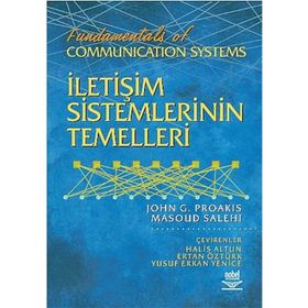 İLETİŞİM SISTEMLERININ TEMELLERI FUNDAMENTALS OF COMMUNICATION SYSTEMS - JOHN G. PROAKIS;MASOUD SALEHI