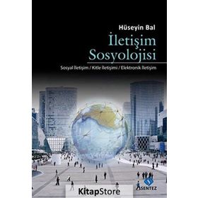 İLETIŞIM SOSYOLOJISI - HÜSEYIN BAL
