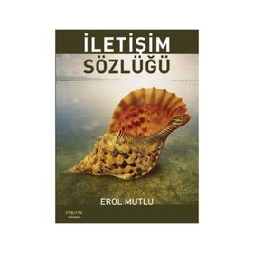 İletişim Sözlüğü - Erol Mutlu
