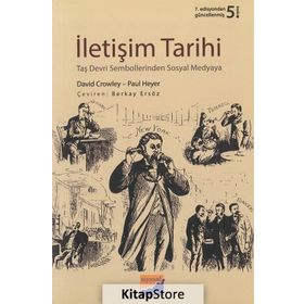 İLETİŞİM TARIHI TEKNOLOJI-KÜLTÜR-TOPLUM - DAVID CROWLEY;PAUL HEYER