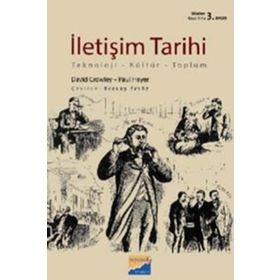 İLETİŞİM TARIHI TEKNOLOJI-KÜLTÜR-TOPLUM - DAVID CROWLEY;PAUL HEYER