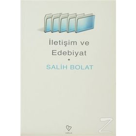 İLETİŞİM VE EDEBIYAT - SALIH BOLAT