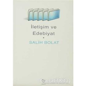 İLETİŞİM VE EDEBIYAT - SALIH BOLAT