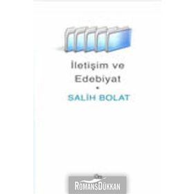 İLETİŞİM VE EDEBIYAT - SALIH BOLAT