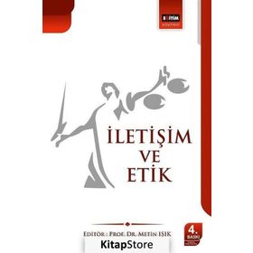İLETIŞIM VE ETIK - METIN IŞIK