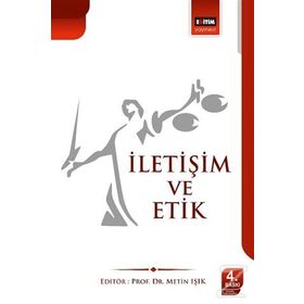 İLETIŞIM VE ETIK - METIN IŞIK