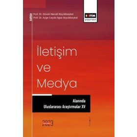 İletişim ve Medya Alanında Uluslararası Araştırmalar XV Eğitim Yayınevi