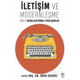 İletişim ve Modernleşme Cilt 1-Karşılaştırmalı Yaklaşımlar - Kolektif