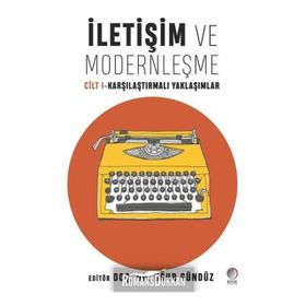 İletişim ve Modernleşme Cilt 1-Karşılaştırmalı Yaklaşımlar - Kolektif