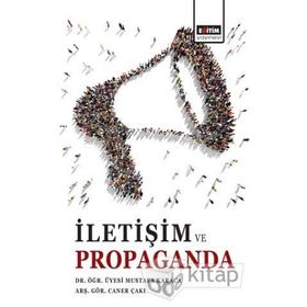 İletişim Ve Propaganda - Mustafa Karaca