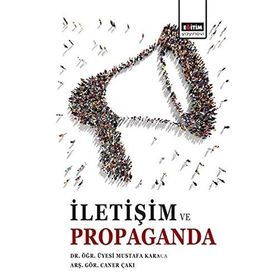 İletişim Ve Propaganda - Mustafa Karaca