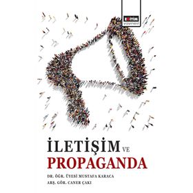 İletişim Ve Propaganda - Mustafa Karaca