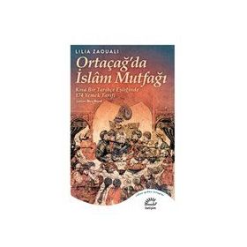 İletişim Yayınevi Ortaçağ'da İslam Mutfağı