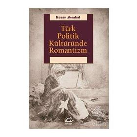 İletişim Yayınevi Türk Politik Kültüründe Romantizm