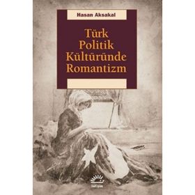 İletişim Yayınevi Türk Politik Kültüründe Romantizm