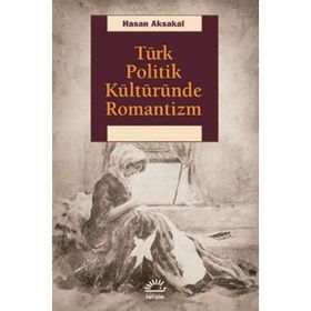 İletişim Yayınevi Türk Politik Kültüründe Romantizm