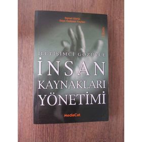 İLETİŞİMCİ GÖZÜYLE İNSAN KAYNAKLARI YÖNETİMİ - DEMET GÜRÜZ;GAYE ÖZDEMİR YAYLACI