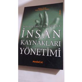 İLETİŞİMCİ GÖZÜYLE İNSAN KAYNAKLARI YÖNETİMİ - DEMET GÜRÜZ;GAYE ÖZDEMİR YAYLACI