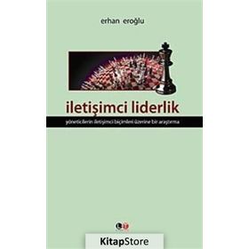 İLETİŞİMCİ LIDERLIK - ERHAN EROĞLU