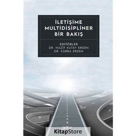İletişime Multidisipliner Bir Bakış - Dr. Kübra Erden