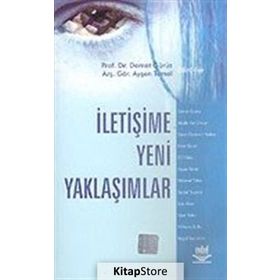 İLETİŞİME YENI YAKLAŞIMLAR - DEMET GÜRÜZ;AYŞEN TEMEL