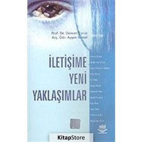 İLETİŞİME YENI YAKLAŞIMLAR - DEMET GÜRÜZ;AYŞEN TEMEL