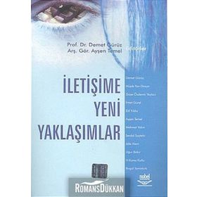 İLETİŞİME YENI YAKLAŞIMLAR - DEMET GÜRÜZ;AYŞEN TEMEL