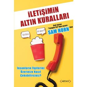 İletişimin Altın Kuralları - Sam Horn