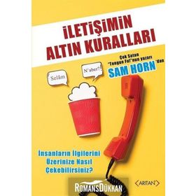 İletişimin Altın Kuralları - Sam Horn
