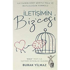 İletişimin Bizcesi - İletişimin Dört Şeritli Yolu ve Mutluluğun Formülü Burak Yilmaz