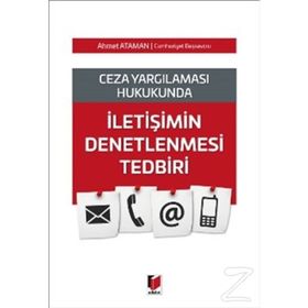 İletişimin Denetlenmesi Tedbiri - Ahmet Ataman