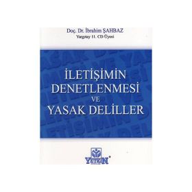 İLETİŞİMİN DENETLENMESI VE YASAK DELILLER - İBRAHİM ŞAHBAZ