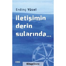 İletişimin Derin Sularında - Erdinç Yücel