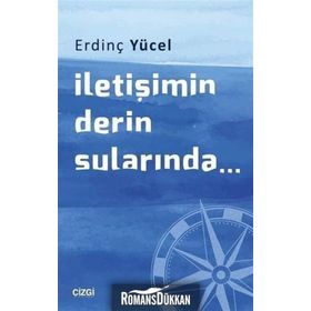 İletişimin Derin Sularında - Erdinç Yücel