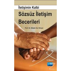 İletişimin Kalbi Sözsüz İletişim Becerileri - Müjde Ker Dincer