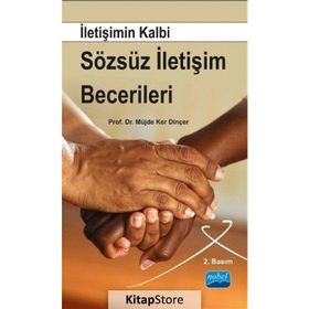 İletişimin Kalbi Sözsüz İletişim Becerileri - Müjde Ker Dincer