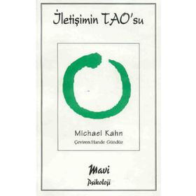 İLETİŞİMİN TAO'SU - MICHAEL KAHN