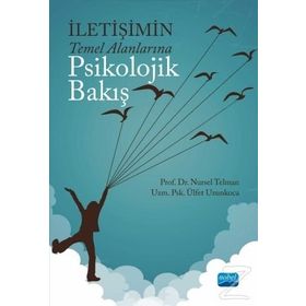 İletişimin Temel Alanlarına Psikolojik Bakış - Nursel Telman