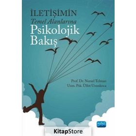 İletişimin Temel Alanlarına Psikolojik Bakış - Nursel Telman