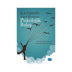 İletişimin Temel Alanlarına Psikolojik Bakış - Nursel Telman