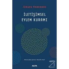 İLETİŞİMSEL EYLEM KURAMI - JÜRGEN HABERMAS