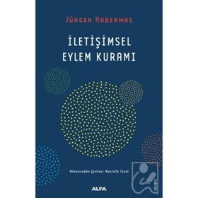İLETİŞİMSEL EYLEM KURAMI - JÜRGEN HABERMAS