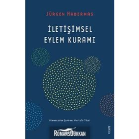 İLETİŞİMSEL EYLEM KURAMI - JÜRGEN HABERMAS