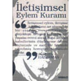 İLETİŞİMSEL EYLEM KURAMI - JÜRGEN HABERMAS
