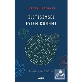 İLETİŞİMSEL EYLEM KURAMI - JÜRGEN HABERMAS